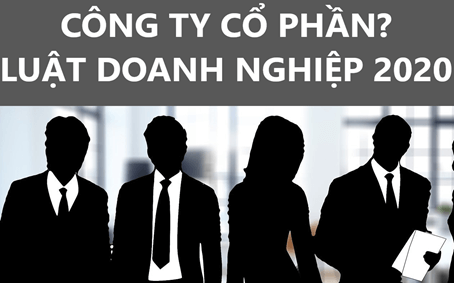 Những điểm mới về loại hình CTCP tại Luật Doanh nghiệp 2020 Những điểm mới về loại hình CTCP tại Luật Doanh nghiệp 2020