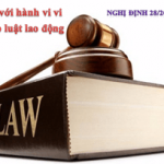 Mức phạt đối với các hành vi vi phạm quy định về lao động