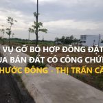 Dịch vụ gỡ bỏ hợp đồng đặt cọc chuyển nhượng đất có công chứng tại Xã Phước Đông - Huyện Cần Đước