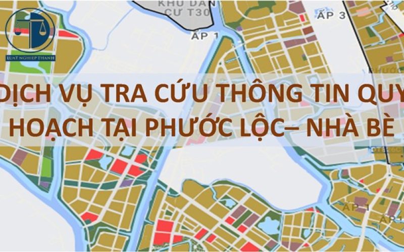 Dịch vụ tra cứu thông tin quy hoạch tại xã Phước Lộc, Nhà Bè