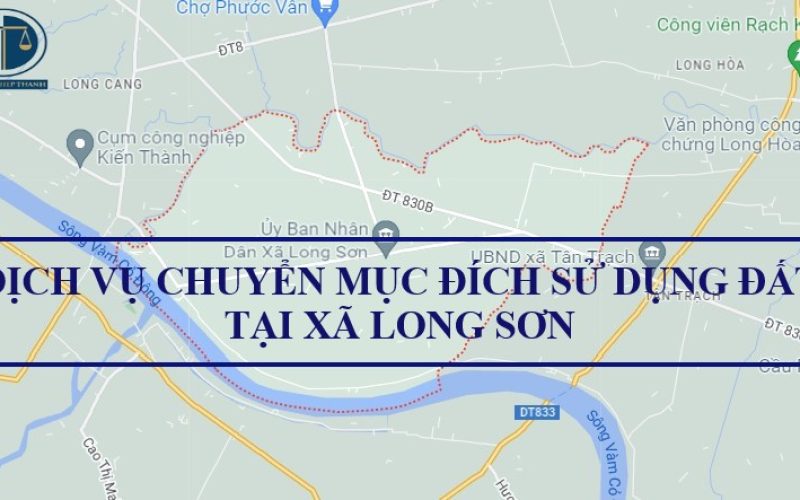 Dịch vụ chuyển mục đích sử dụng đất tại xã Long Sơn, huyện Cần Đước