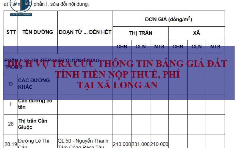 Dịch vụ tra cứu thông tin giá đất để tính tiền nộp thuế khi mua bán đất tại xã Long An, huyện Cần Giuộc
