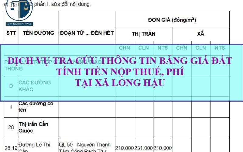 Dịch vụ tra cứu thông tin giá đất để tính tiền nộp thuế khi mua bán đất tại xã Long Hậu, huyện Cần Giuộc