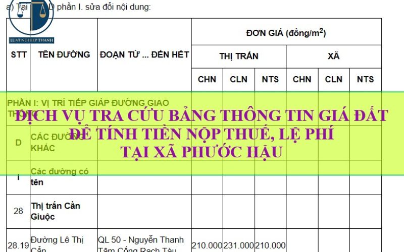 Dịch vụ tra cứu thông tin giá đất để tính tiền nộp thuế khi mua bán đất tại xã Phước Hậu, huyện Cần Giuộc