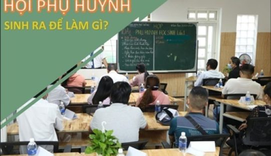 Hội phụ huynh lớp cấp 3 nên làm gì?