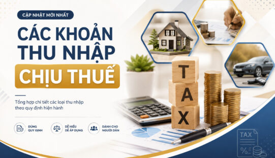 Điểm mới khoản thu nhập chịu thuế TNCN theo Luật Thuế TNCN 2025 và 2007