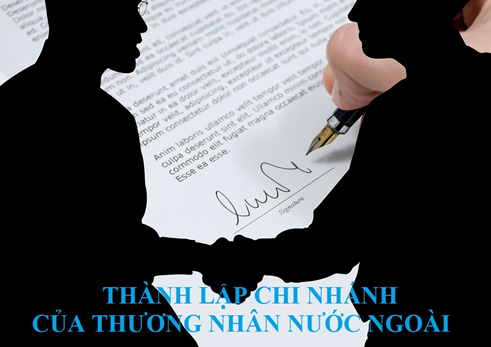 Thành lập chi nhánh của thương nhân nước ngoài