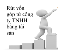 Rút vốn khỏi công ty TNHH khi góp vốn bằng tài sản